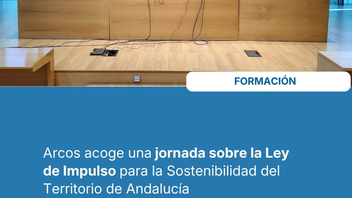 Jornada de formación sobre la Ley de Impulso para la Sostenibilidad del Territorio celebrada en Arcos con empleados públicos locales