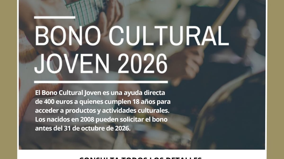 Cartel informativo del Bono Cultural Joven 2026 con texto sobre ayuda de 400 euros para actividades culturales