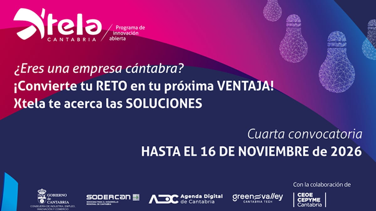 Cartel de la cuarta edición de Xtela con el mensaje 'Eres una empresa cántabra. Convierte tu reto en tu próxima ventaja' y plazo hasta el 16 de noviembre de 2026