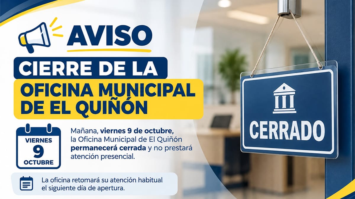 Aviso de cierre de la Oficina Municipal de El Quiñón el viernes 9 de octubre