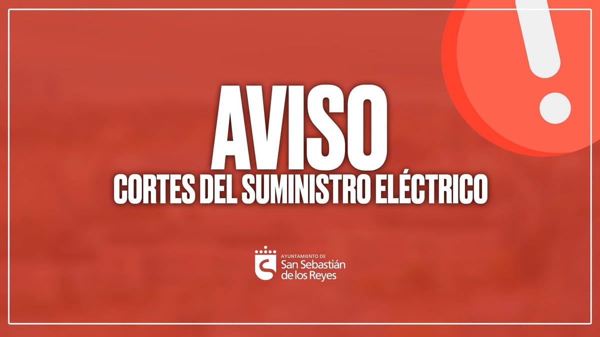 Cartel de aviso del Ayuntamiento de San Sebastián de los Reyes sobre corte de suministro eléctrico