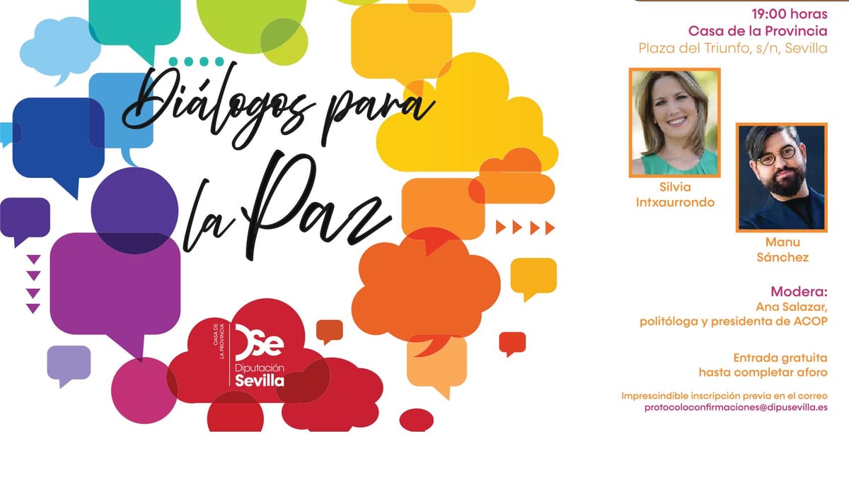 Cartel del evento Diálogos para la Paz con Silvia Intxaurrondo y Manu Sánchez, 9 de octubre en la Casa de la Provincia de Sevilla