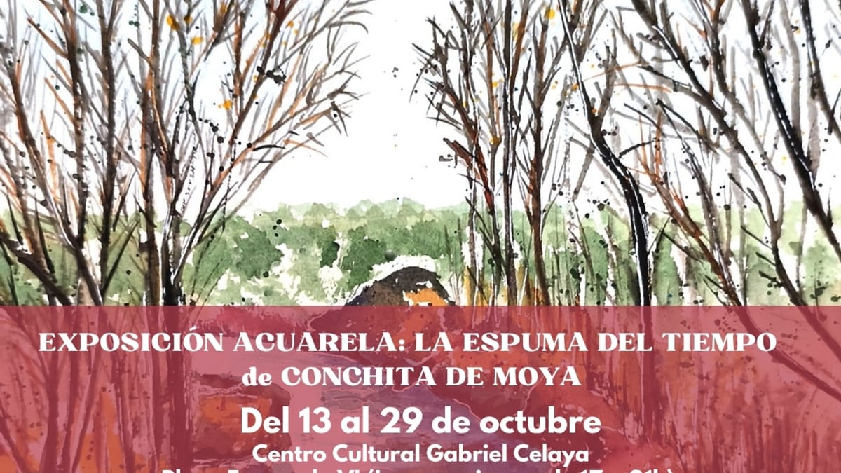 Cartel promocional de la exposición de acuarelas 'La espuma del tiempo' de Conchita de Moya en el Centro Cultural Gabriel Celaya