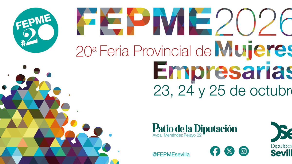 Cartel de la 20ª Feria Provincial de Mujeres Empresarias FEPME 2026, celebrada del 23 al 25 de octubre en la Diputación de Sevilla