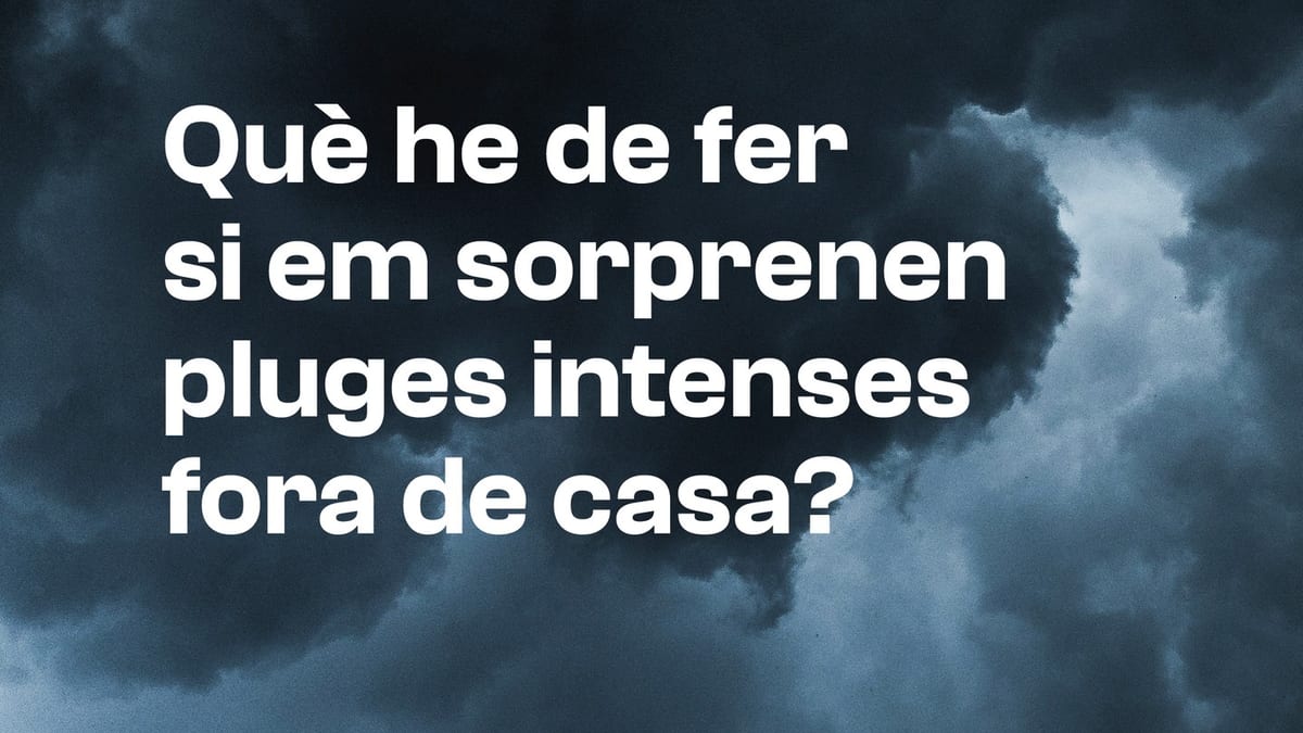 Cartel de la Generalitat de Catalunya sobre recomendaciones ante temporales de lluvia: búsqueda de refugio, alejamiento de ríos y rieras, y seguimiento de indicaciones de autoridades