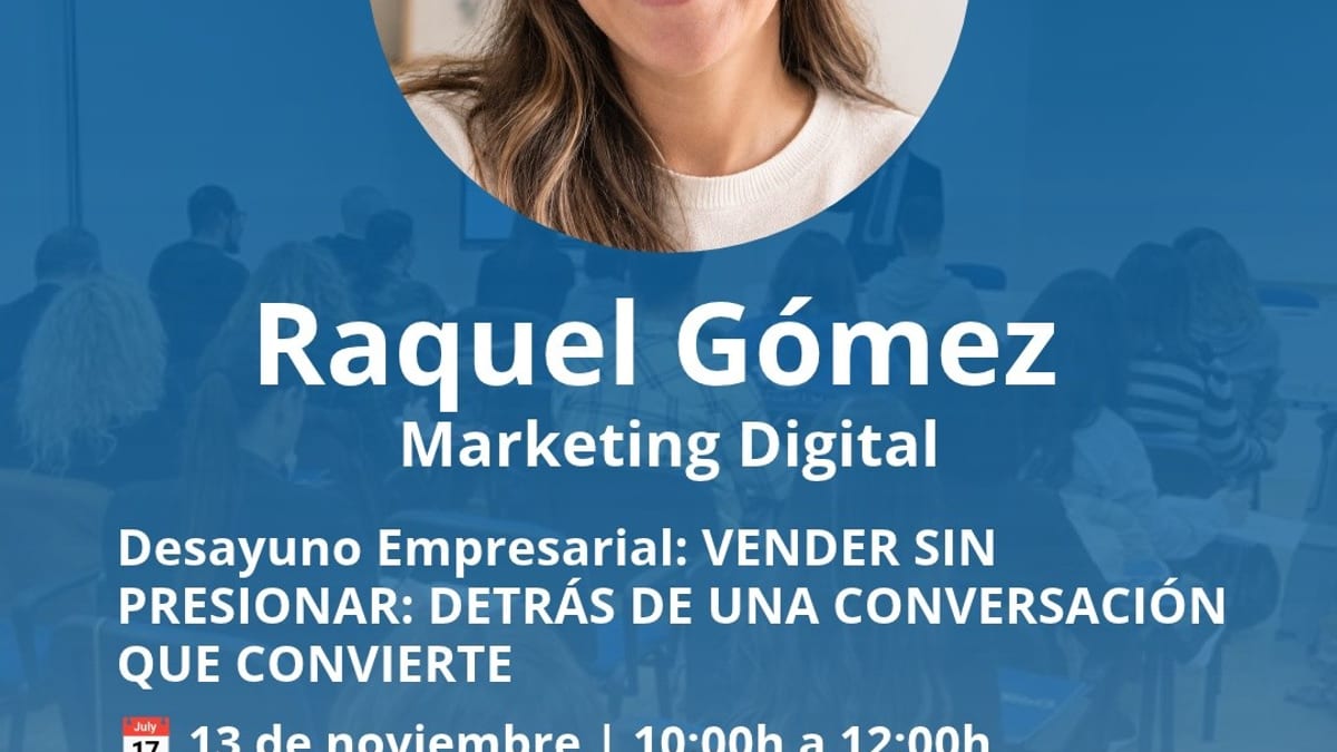 Cartel del Desayuno Empresarial de Getafe sobre venta sin presión, conducido por Raquel Gómez, especialista en Marketing Digital