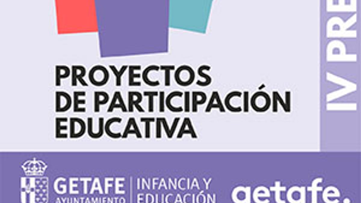 Cartel del IV Certamen de Premios a Proyectos de Participación Educativa del Ayuntamiento de Getafe