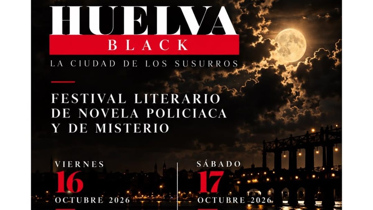 Cartel del Festival Literario Huelva Black, la ciudad de los susurros, 16 y 17 de octubre de 2026