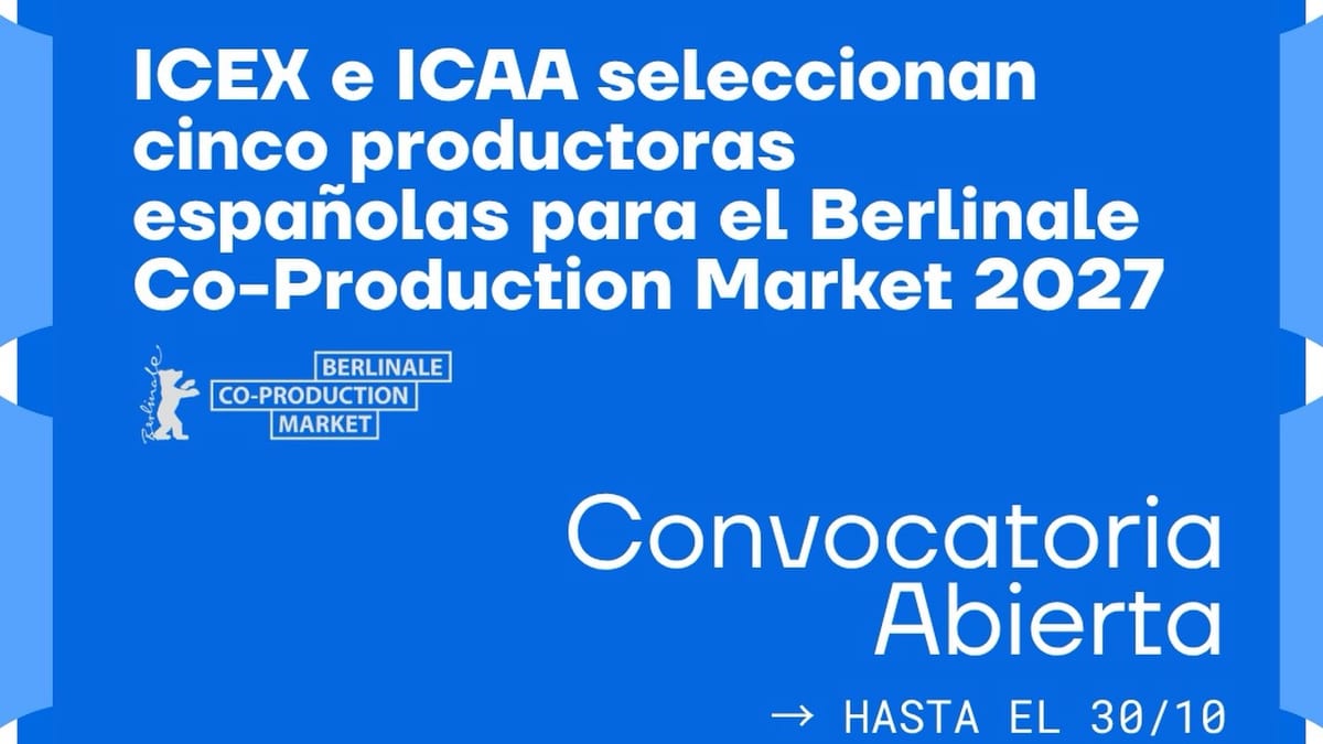 Cartel de la convocatoria Berlinale Co-Production Market 2027 de ICEX e ICAA para seleccionar productoras españolas