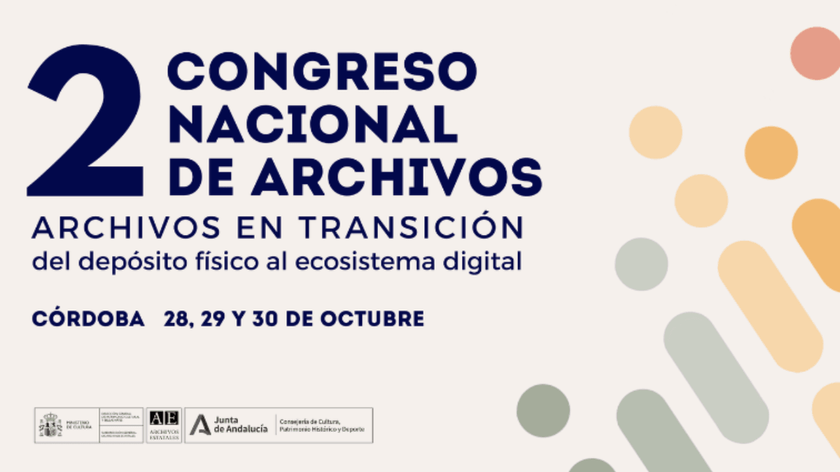 Cartel del II Congreso Nacional de Archivos en Córdoba: Archivos en transición, del depósito físico al ecosistema digital, 28, 29 y 30 de octubre