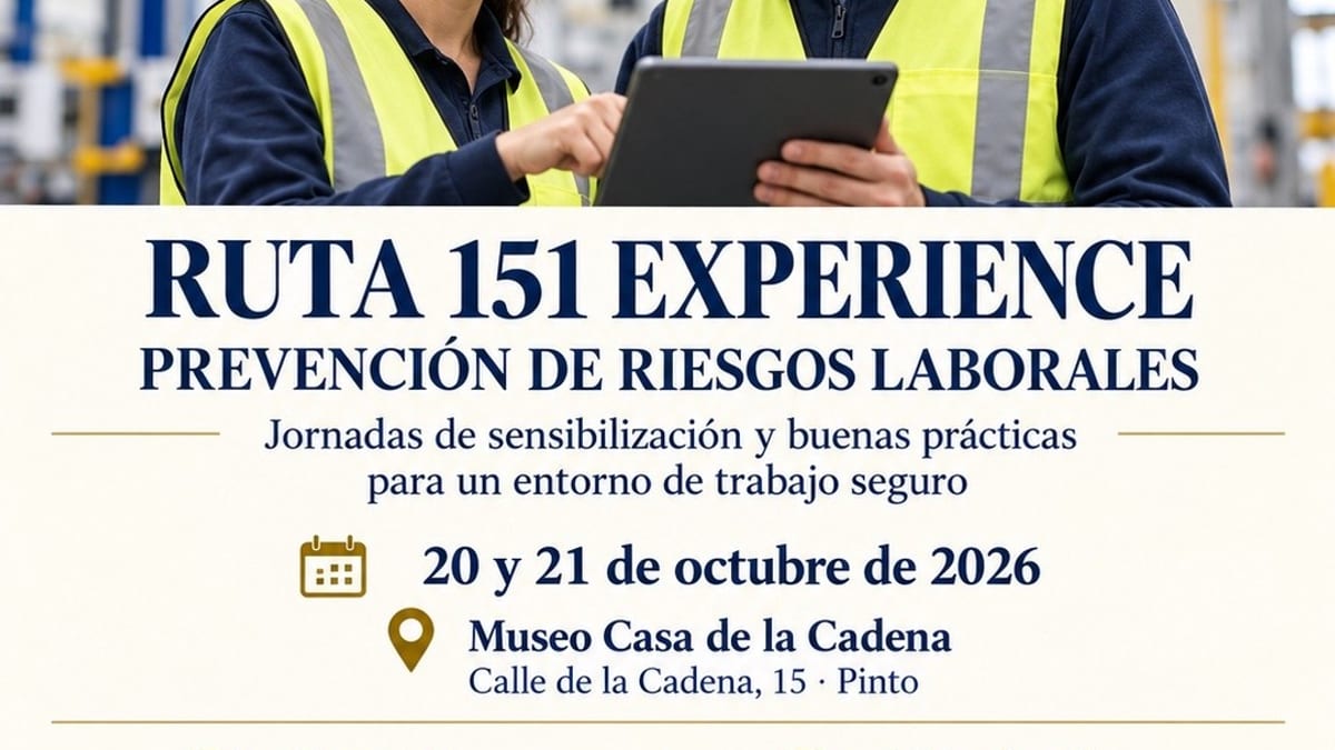 Cartel informativo Ruta 151 Experience Prevención de Riesgos Laborales - Ayuntamiento de Pinto y ASEPEYO, 20 y 21 de octubre de 2026 en Museo Casa de la Cadena