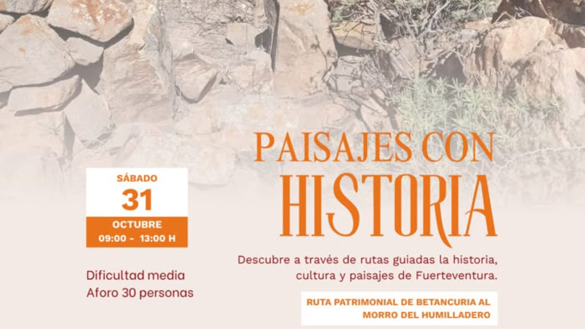 Cartel del programa Paisajes con Historia: ruta patrimonial a Betancuria y Morro del Humilladero el 31 de octubre de 09:00 a 13:00 horas
