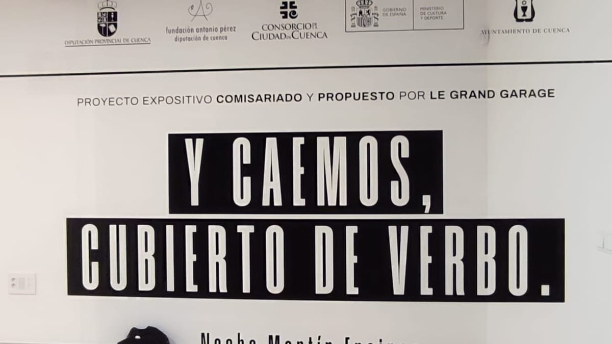 Cartel de la exposición 'Y caemos, cubierto de Verbo' de Nacho Martín Encinas en la Sala Almudí de Cuenca