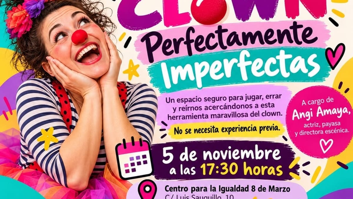 Cartel de la sesión de clown 'Perfectamente Imperfectas' con información de la actividad, dirigida por Angi Amaya en Fuenlabrada