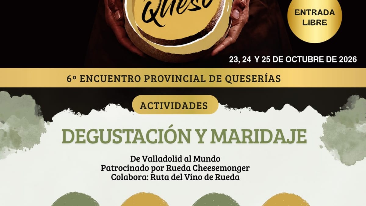 Cartel de Vallaqueso 2026, 6º Encuentro Provincial de Quesería, con información sobre la actividad De Valladolid al mundo el 24 de octubre en Q-BO, patrocinada por Rueda Cheesemonger.